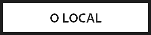 O LOCAL